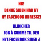 NB! Vi har ny adresse på facebook! NB! Vi har ny adresse på facebook!